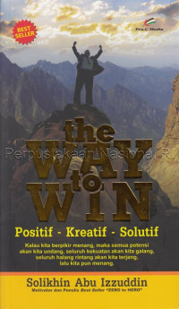 The way to win : positif - kreatif - solutif