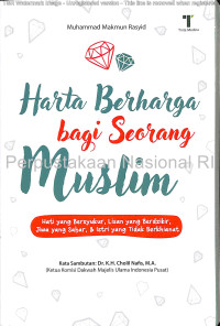 Harta berharga bagi seorang muslim : hati yang bersyukur, lisan yang berdikir, jiwa yang sabar, & istri yang tidak berkhianat