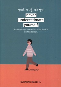 Never Underestimate Yourself