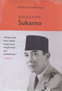 Kisah Epik Soekarno