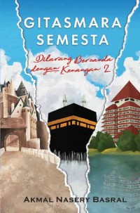 Gitasmara semesta : Dilarang bercanda dengan kenangan 2