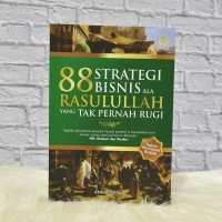 88 Strategi Bisnis Ala Rasulllullah yang Tak Pernah Rugi