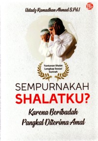 Sempurnakah Shalatku?