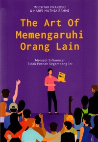 The Art of Memengaruhi Orang Lain