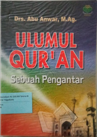 Ulumul Qur'an : Sebuah pengantar