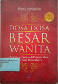 Dosa-dosa besar wanita : Agar doa tampak di pelupuk mata, lalu anda menjauhinya