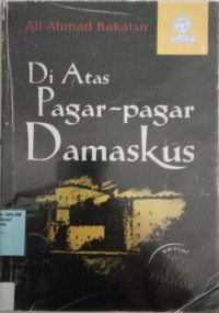 Di Atas Pagar-pagar Damaskus