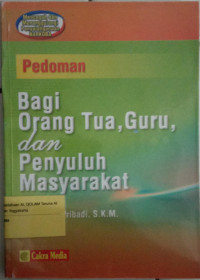 Pedoman bagi orang tua, guru dan penyuluh masyarakat