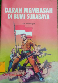 Darah Membasah di Bumi SUrabaya