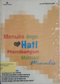 Menulis dengan Hati membangun motivasi menulis