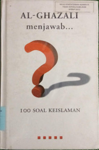 Al-Ghazali menjawab 100 soal keislaman