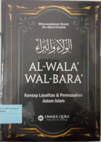 Al-Wala' Wal-Bara' : konsep loyalitas dan permusuhan dalam islam