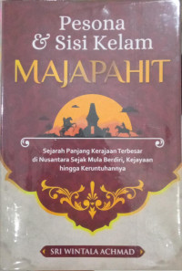 Pesona & sisi kelam Majapahit