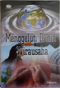 Menggeluti Dunia Wirausaha