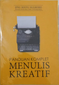 Panduan Komplet Menulis Kreatif