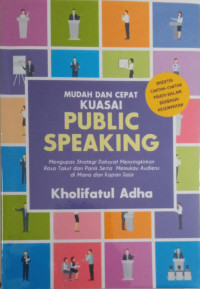 Mudah dan Cepat Kuasai Public Speaking