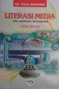 Literasi Media : apa, mengapa, bagaimana