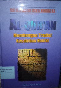 Al-Qur'an Membangun Tradisi Kesalehan Haqiqi