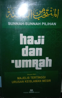 Sunnah-sunnah pilihan : Haji dan Umrah