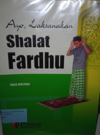 Ayo, laksanakan shalat fardhu