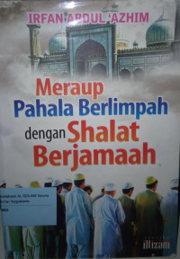 Meraup Pahala Berlimpah dengan Shalat Berjamaah