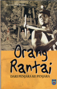 Orang Rantai Dari Penjara ke Penjara