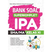 Bank Soal Superkomplet IPA SMA/MA Kelas XI