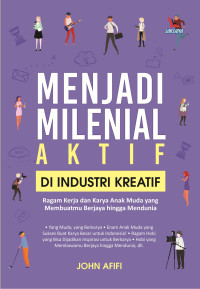 Menjadi Milenial Aktif di Industri Kreatif