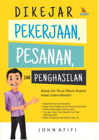 Dikejar Pekerjaan, Pesanan, dan Penghasilan