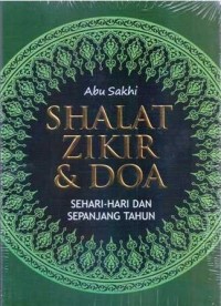 Shalat, Zikir & Doa : Sehari-Hari Dan Sepanjang Tahun