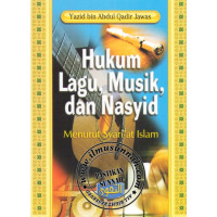 Hukum Lagu, Musik, dan Nasyid