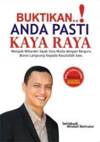 Buktikan...! Anda Pasti Kaya Raya