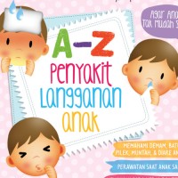 A-Z Penyakit Langganan Anak