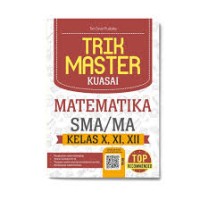 Trik Master Kuasai Fisika SMA/MA Kelas X,XI,XII