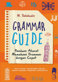 Grammar guide : panduan akurat memahami grammar dengan cepat