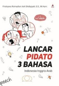 Lancar Pidato 3 Bahasa: Indonesia-Inggris-Arab