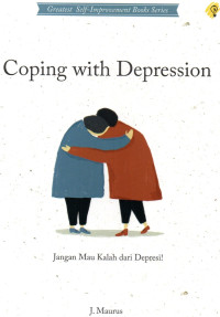 Coping with Depression: Jangan Mau Kalah dari Depresi!