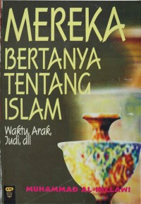 Mereka Bertanya Tentang Islam