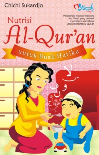 Nutrisi Al-Qur'an Untuk Buah Hatiku