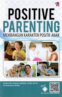 Positive Communication : Mengembangkan EQ Dan Kepribadian Positif Pada Anak