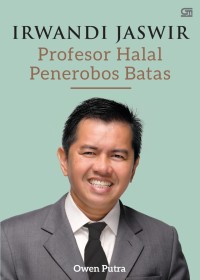 Irwandi Jaswir : Profesor Halal Penerobos Batas