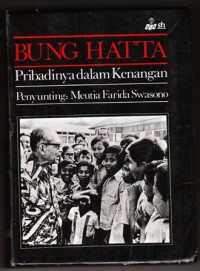 Bung Hatta: Pribadinya Dalam Kenangan