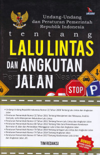 Undang-Undang dan Peraturan Pemerintahan Republik Indonesia tentang Lalu lintas dan Angkutan Jalan