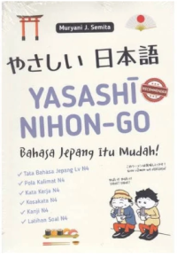 Yasashi Nihon-go: Bahasa Jepang Itu Mudah