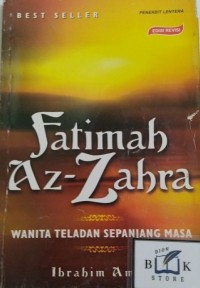 Fatimah Az-Zahra : Wanita teladan Sepanjang Masa